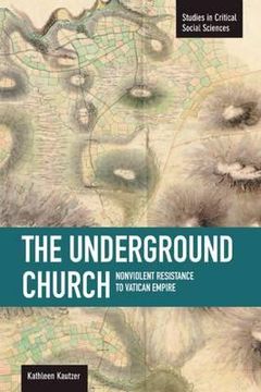 portada the underground church: non-violent resistance to the vatican empire (in English)