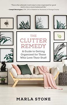 portada The Clutter Remedy: A Guide to Getting Organized for Those who Love Their Stuff (en Inglés)