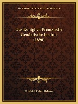portada Das Koniglich Preussische Geodatische Institut (1890) (en Alemán)