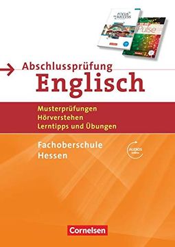 portada Abschlussprüfung Englisch - Fachoberschule Hessen: B1/B2 - Musterprüfungen, Hörverstehen, Lerntipps und Übungen: Arbeitsheft mit Lösungsschlüssel und Audio-Dateien Über Webcode