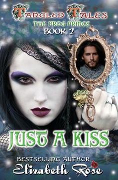 portada Just A Kiss: (The Frog Prince) (in English)