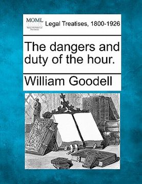 portada the dangers and duty of the hour. (in English)