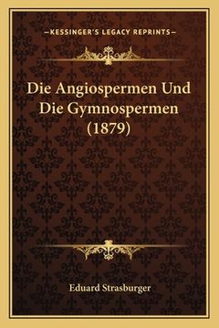portada Die Angiospermen Und Die Gymnospermen (1879) (en Alemán)