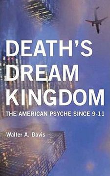 portada death's dream kingdom: the american psyche since 9-11
