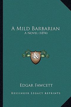 portada a mild barbarian: a novel (1894)