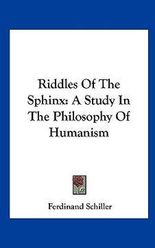 portada riddles of the sphinx: a study in the philosophy of humanism