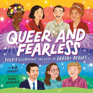 portada Queer and Fearless: Poems Celebrating the Lives of LGBTQ+ Heroes