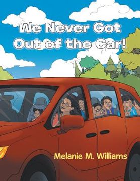portada We Never Got out of the Car! (en Inglés)