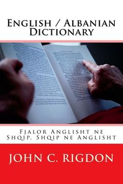 portada English / Albanian Dictionary: Fjalor Anglisht ne Shqip, Shqip ne Anglisht (in English)