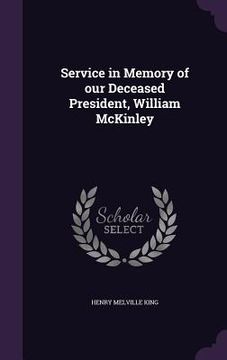 portada Service in Memory of our Deceased President, William McKinley