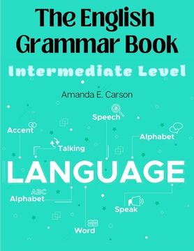 portada The English Grammar Book: Intermediate Level (in English)
