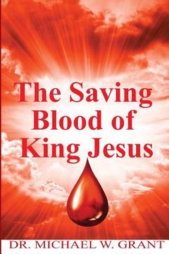 portada The Saving Blood of King Jesus (en Inglés)