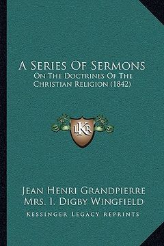portada a series of sermons: on the doctrines of the christian religion (1842)