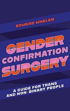portada Gender Confirmation Surgery: A Guide for Trans and Non-Binary People