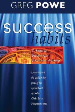 portada Success Habits: Eleven Steps to Becoming an Uncommon Achiever (en Inglés)