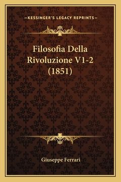 portada Filosofia Della Rivoluzione V1-2 (1851) (en Italiano)