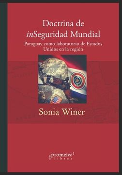 portada Doctrina de inSeguridad Mundial: Paraguay como laboratorio de Estados Unidos en la región (in Spanish)
