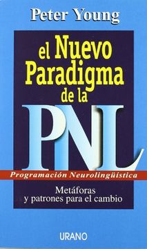 portada El Nuevo Paradigma de la pnl (Programacion Neurolinguistica): Met Aforas y Patrones Para el Cambio