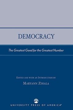 portada democracy: the greatest good for the greatest number (en Inglés)