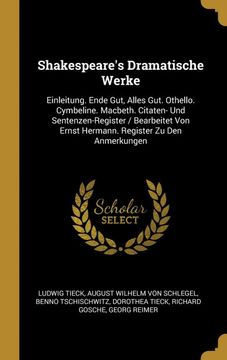 portada Shakespeare's Dramatische Werke: Einleitung. Ende Gut, Alles Gut. Othello. Cymbeline. Macbeth. Citaten- und Sentenzen-Register 
