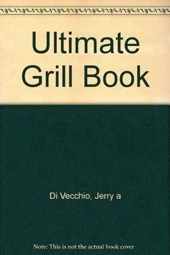portada The Ultimate Grill Book (in English)