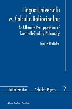 portada lingua universalis vs. calculus ratiocinator:: an ultimate presupposition of twentieth-century philosophy (en Inglés)