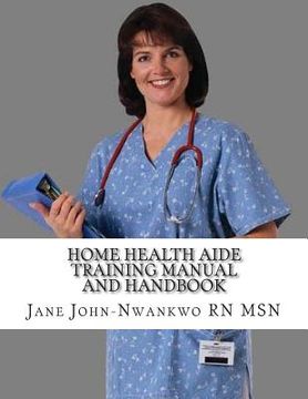 portada Home Health Aide Training Manual And Handbook (en Inglés)