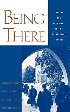 portada Being There: Culture and Formation in two Theological Schools (Religion in America) (en Inglés)