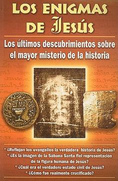 Libro Los Enigmas De Jesus: Los Ultimos Descubrimientos Sobre El Mayor ...