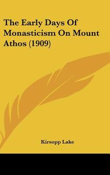 portada the early days of monasticism on mount athos (1909) (en Inglés)