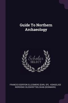 portada Guide To Northern Archaeology (en Inglés)