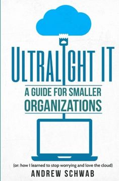 portada Ultralight IT: A Guide for Smaller Organizations (en Inglés)