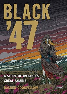 portada Black '47: A Story of Ireland's Great Famine: A Graphic Novel (en Inglés)