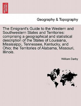 portada the emigrant's guide to the western and southwestern states and territories: comprising a geographical and statistical description of the states of lo