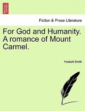 portada for god and humanity. a romance of mount carmel. (en Inglés)
