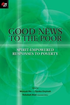portada Good News to the Poor: Spirit-Empowered Responses to Poverty (in English)
