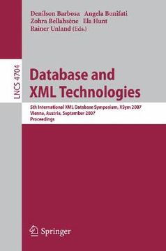 portada database and xml technologies: 5th international xml database symposium, xsym 2007, vienna, austria, september 23-24, 2007, proceedings (en Inglés)