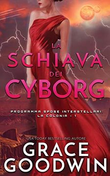 portada La Schiava dei Cyborg (Programma Spose Interstellari: La Colonia) (en Italiano)