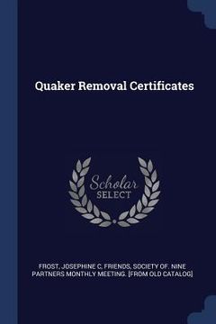 portada Quaker Removal Certificates (en Inglés)