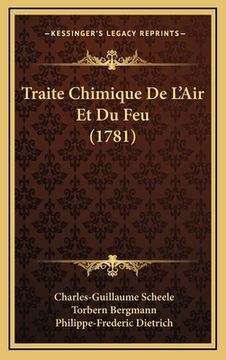 portada Traite Chimique De L'Air Et Du Feu (1781) (en Francés)