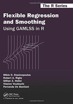 portada Flexible Regression and Smoothing: Using GAMLSS in R (Chapman & Hall/CRC The R Series)