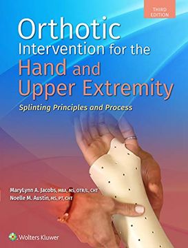 portada Orthotic Intervention for the Hand and Upper Extremity: Splinting Principles and Process