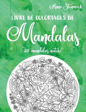 portada Livre de coloriages de mandalas: 25 mandalas nature: Le livre vert (in French)