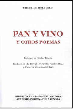 portada Pan y Vino: Y Otros Poemas / Friedrich Hölderlin; Prólogo de Dieter Jähnig; Traducción de David Sobrevilla, Carlos Beas y Ricardo Silva-Santisteban.