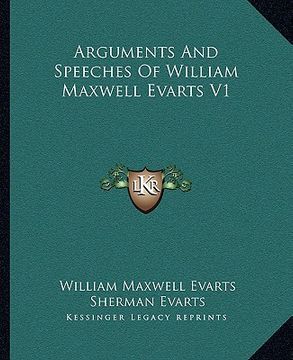 portada arguments and speeches of william maxwell evarts v1 (in English)