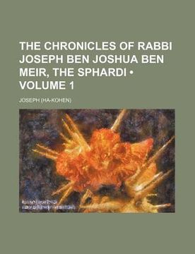 portada the chronicles of rabbi joseph ben joshua ben meir, the sphardi (volume 1)