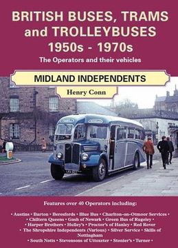 portada British Buses and Trolleybuses 1950s-1970s: Midland Independents (British Railways Past & Present)