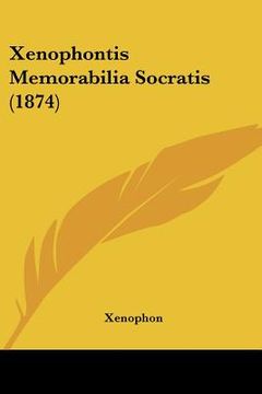 portada xenophontis memorabilia socratis (1874) (in English)