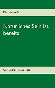portada Natürliches Sein ist Bereits: Glaube Nichts, Erkenne Selbst (in German)