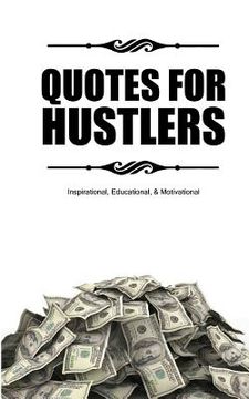 portada Quotes for Hustlers (en Inglés)